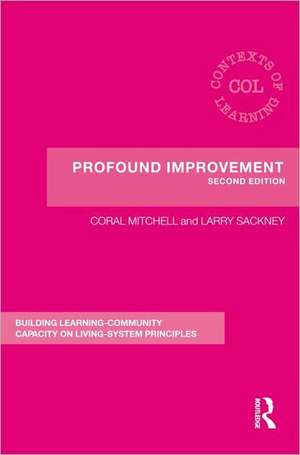 Profound Improvement: Building Capacity for a Learning Community de Coral Mitchell