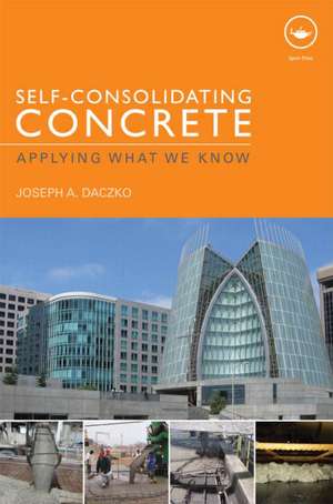 Self-Consolidating Concrete: Applying what we know de Joseph Daczko