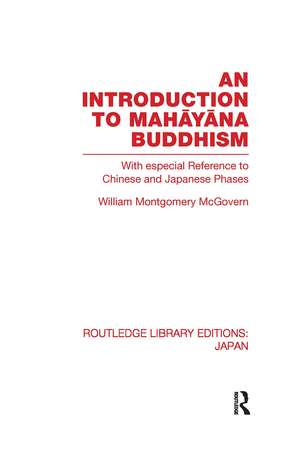 An Introduction to Mahāyāna Buddhism: With especial Reference to Chinese and Japanese Phases de William McGovern