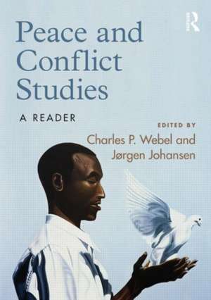 Peace and Conflict Studies: A Reader de Charles Webel