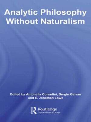 Analytic Philosophy Without Naturalism de Antonella Corradini