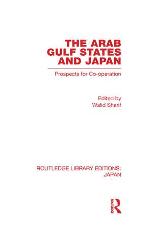 The Arab Gulf States and Japan de Walid Sharif