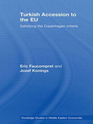 Turkish Accession to the EU: Satisfying the Copenhagen Criteria de Eric Faucompret