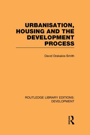 Urbanisation, Housing and the Development Process de David Drakakis-Smith