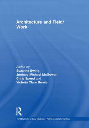 Architecture and Field/Work de Suzanne Ewing