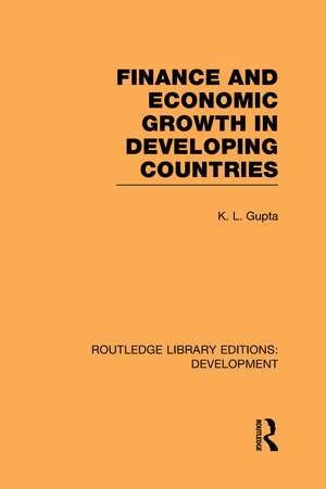 Finance and Economic Growth in Developing Countries de K. L. Gupta
