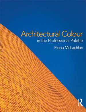 Architectural Colour in the Professional Palette de Fiona McLachlan