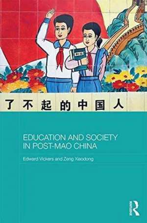 Education and Society in Post-Mao China de Edward Vickers