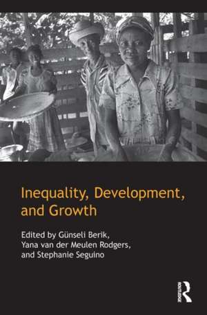 Inequality, Development, and Growth de Günseli Berik