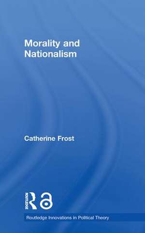 Morality and Nationalism de Catherine Frost