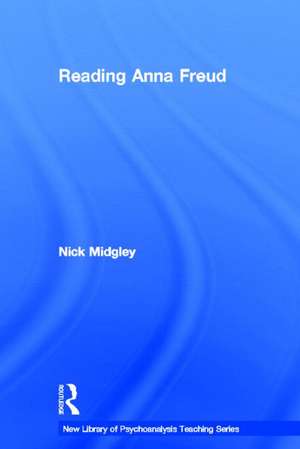 Reading Anna Freud de Nick Midgley