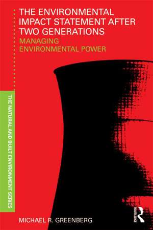 The Environmental Impact Statement After Two Generations: Managing Environmental Power de Michael Greenberg