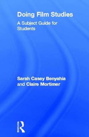 Doing Film Studies de Sarah Casey Benyahia