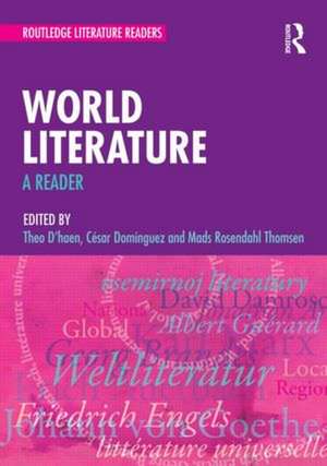 World Literature: A Reader de Theo D' Haen