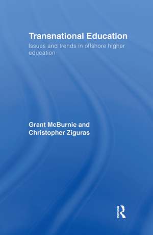 Transnational Education: Issues and Trends in Offshore Higher Education de Grant McBurnie