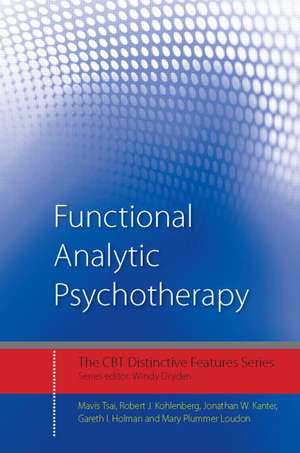 Functional Analytic Psychotherapy: Distinctive Features de Mavis Tsai