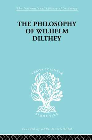 Philosophy of Wilhelm Dilthey de H.A. Hodges