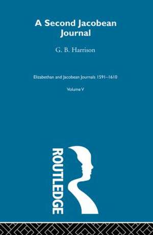 A Second Jacobean Journal V5 de G. B. Harrison