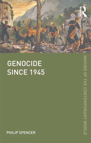 Genocide since 1945 de Philip Spencer