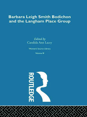 Barbara Leigh Smith Bodichon and the Langham Place Group de Candida Ann Lacey