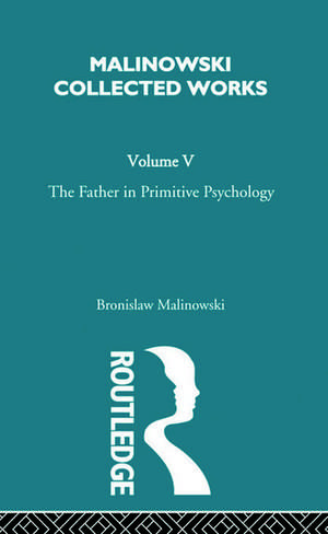 The Father in Primitive Psychology and Myth in Primitive Psychology: [1927] de Malinowski