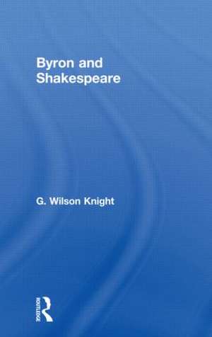 Byron & Shakespeare - Wils Kni de Wilson Knight