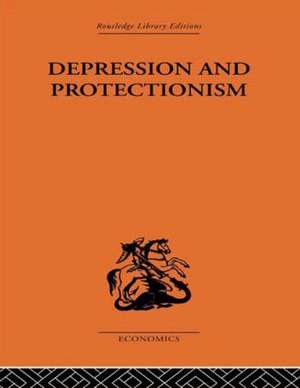 Depression & Protectionism: Britain Between the Wars de Forrest Capie