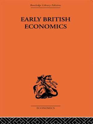 Early British Economics from the XIIIth to the middle of the XVIIIth century de Max Beer