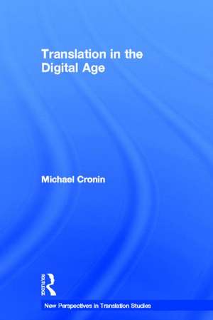 Translation in the Digital Age de Michael Cronin