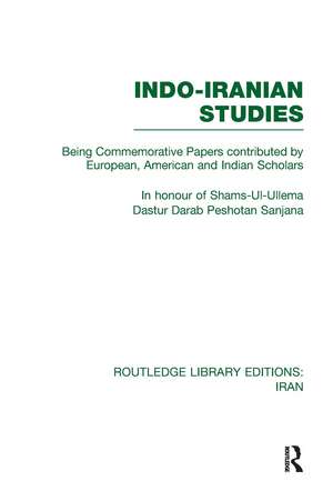 Indo-Iranian Studies: Being Commemorative Papers contributed by European, American and Indian Scholars de Various