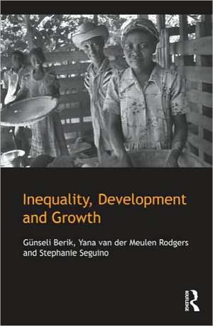 Inequality, Development, and Growth de Günseli Berik