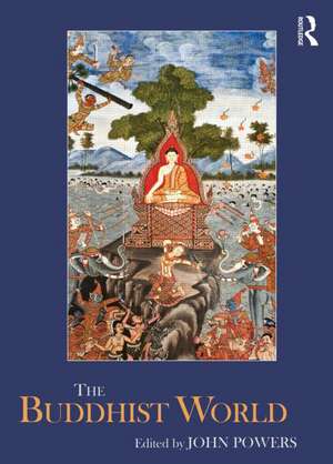 The Buddhist World de John Powers