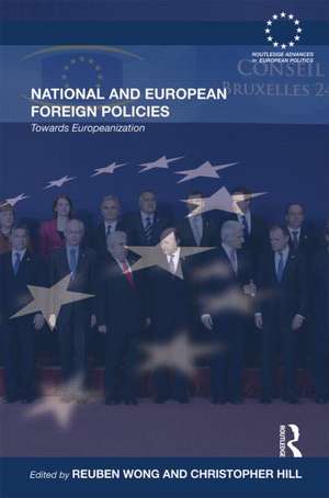 National and European Foreign Policies: Towards Europeanization de Reuben Wong