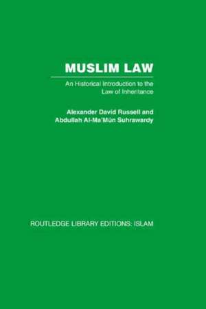 Muslim Law: An Historical Introduction to the Law of Inheritance de Alexander David Russell