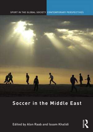 Soccer in the Middle East de Alon Raab