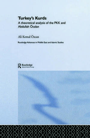 Turkey's Kurds: A Theoretical Analysis of the PKK and Abdullah Ocalan de Ali Kemal Özcan