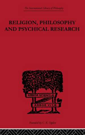 Religion, Philosophy and Psychical Research: Selected Essays de C. D. Broad