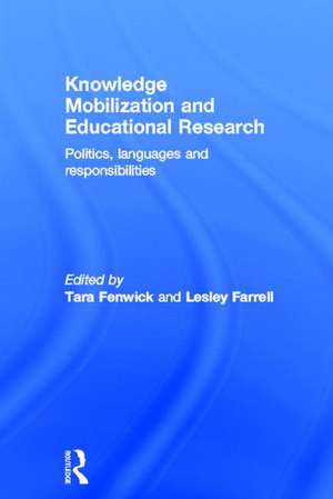 Knowledge Mobilization and Educational Research: Politics, languages and responsibilities de Tara Fenwick