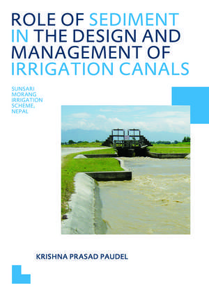 Role of Sediment in the Design and Management of Irrigation Canals de Krishna P. Paudel