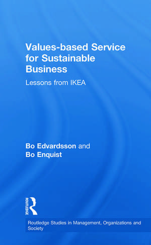 Values-based Service for Sustainable Business: Lessons from IKEA de Bo Edvardsson