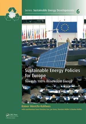 Sustainable Energy Policies for Europe: Towards 100% Renewable Energy de Rainer Hinrichs-Rahlwes