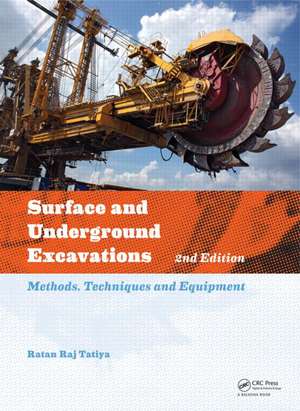 Surface and Underground Excavations: Methods, Techniques and Equipment de Ratan Raj Tatiya