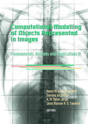 Computational Modelling of Objects Represented in Images III: Fundamentals, Methods and Applications de Paolo Di Giamberardino