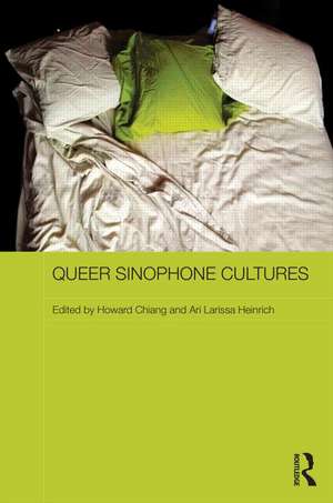 Queer Sinophone Cultures de Howard Chiang