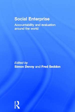 Social Enterprise: Accountability and Evaluation around the World de Simon Denny
