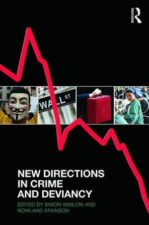 New Directions in Crime and Deviancy de Simon Winlow