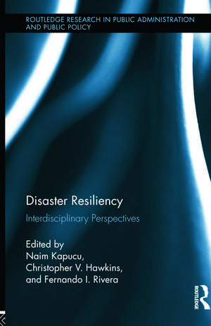 Disaster Resiliency: Interdisciplinary Perspectives de Naim Kapucu