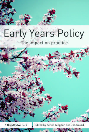 Early Years Policy: The impact on practice de Zenna Kingdon