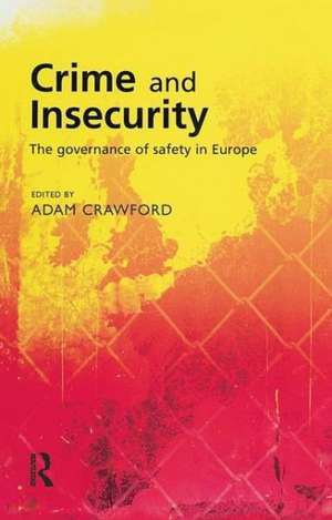 Crime and Insecurity de Adam Crawford