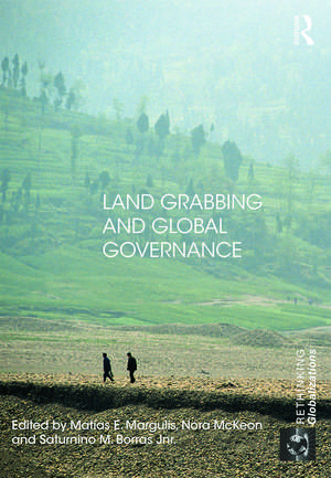 Land Grabbing and Global Governance de Matias E. Margulis